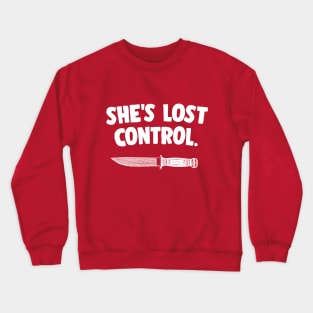 She's Lost Control Typography Design (White) Crewneck Sweatshirt